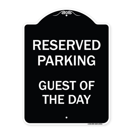 Signmission Designer Series Guest of Day, Black & White Heavy-Gauge Aluminum Sign, 24" x 18", BW-1824-23931 A-DES-BW-1824-23931
